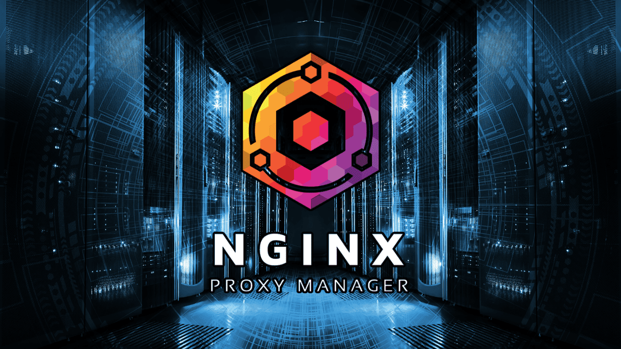 Phần 5: Hướng dẫn cài đặt Nginx Proxy Manager